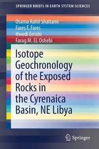 Isotope Geochronology of the Exposed Rocks in the Cyrenaica Basin, NE Libya