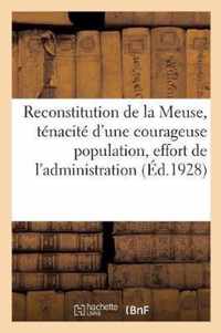 La Reconstitution Du Departement de la Meuse, La Tenacite d'Une Courageuse Population