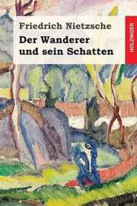 Der Wanderer Und Sein Schatten