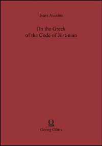 On the Greek of the Code of Justinian