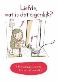 Liefde, wat is dat eigenlijk?