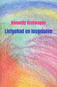 Liefgehad en losgelaten - Hannelly Krutwagen - Paperback (9789464486100)