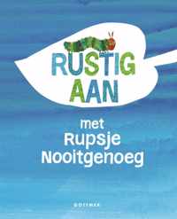 Rustig aan met Rupsje Nooitgenoeg