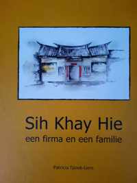 Sih Khay Hie een firma en een familie