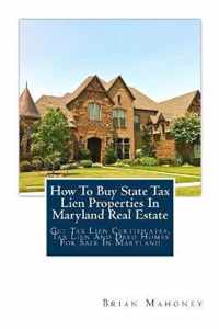 How To Buy State Tax Lien Properties In Maryland Real Estate