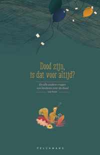 Dood zijn, is dat voor altijd?