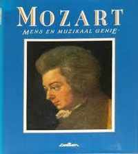 Mozart. mens en muzikaal genie