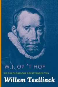 De Theologische Opvattingen Van Willem Teellinck