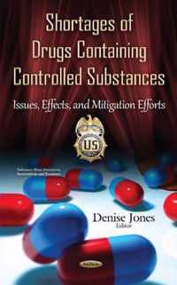 Shortages of Drugs Containing Controlled Substances