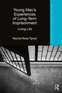 Young Menâ  s Experiences of Long-Term Imprisonment