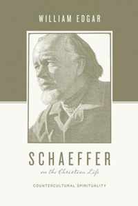 Schaeffer on the Christian Life