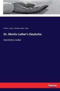 Dr. Martin Luther's Deutsche
