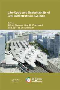 Life-Cycle and Sustainability of Civil Infrastructure Systems