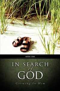 In Search of God - Growing In Him Book1