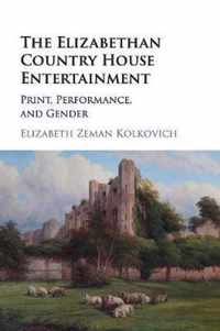 The Elizabethan Country House Entertainment
