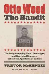 Otto Wood, the Bandit