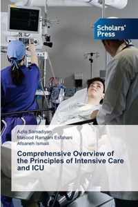 Comprehensive Overview of the Principles of Intensive Care and ICU