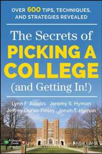 The Secrets of Picking a College (and Getting In!)