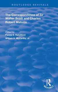 The Correspondence of Sir Walter Scott and Charles Robert Maturim
