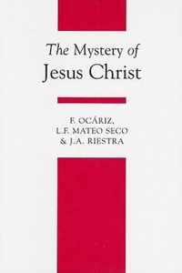 The Mystery of Jesus Christ