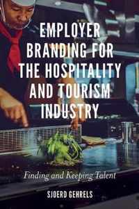 Employer Branding for the Hospitality and Tourism Industry