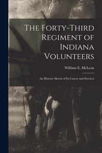 The Forty-Third Regiment of Indiana Volunteers