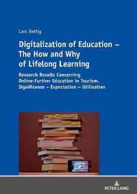 Digitalization of Education - The How and Why of Lifelong Learning