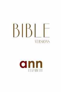 Bible Versions - Ann Elizabeth