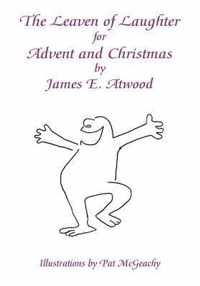 The Leaven of Laughter for Advent and Christmas