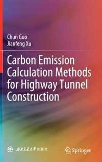 Carbon Emission Calculation Methods for Highway Tunnel Construction