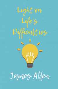 Light on Life's Difficulties