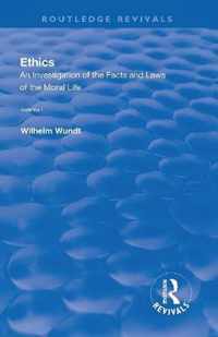 Revival: Ethics: An Investigation of the Facts and Laws of the Moral Life  (1908): Volume I: Introduction