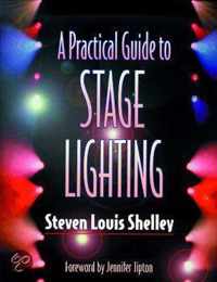 A Practical Guide to Stage Lighting