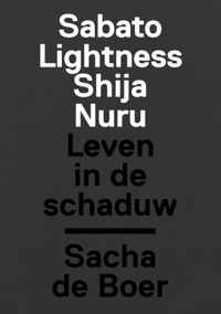 Sabato, Lightness, Shija, Nuru