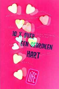 Tien Keer Over Een Gebroken Hart