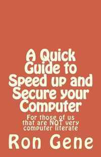 A Quick Guide to Speed Up and Secure Your Computer