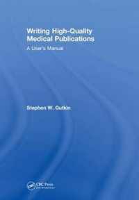 Writing High-Quality Medical Publications
