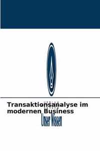 Transaktionsanalyse im modernen Business