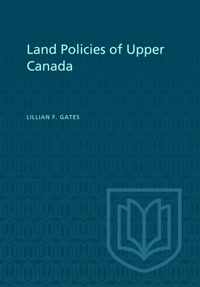 Land Policies of Upper Canada