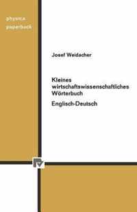 Kleines Wirtschaftswissenschaftliches Woerterbuch Englisch-Deutsch