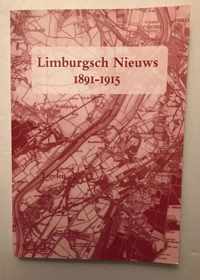 Limburgsch Nieuws, 1891-1915