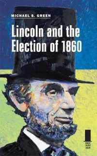 Lincoln and the Election of 1860