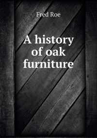 A history of oak furniture