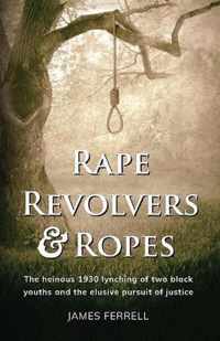 Rape Revolvers & Ropes
