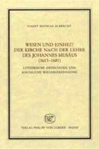 Wesen und Einheit der Kirche nach der Lehre des Johannes Musaus (1613-1681)