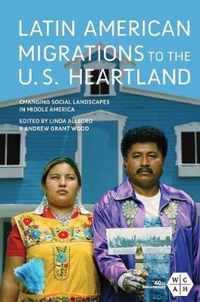 Latin American Migrations to the U.S. Heartland