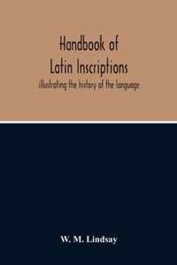 Handbook Of Latin Inscriptions