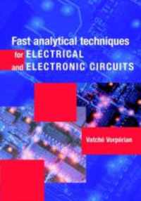 Fast Analytical Techniques for Electrical and Electronic Circuits