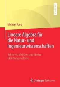 Lineare Algebra Fur Die Natur- Und Ingenieurwissenschaften