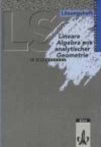 LS Mathematik. Lineare Algebra mit analytischer Geometrie, Leistungskurs, Lösungsheft